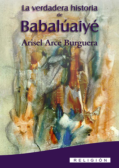 La verdadera historia de Babalúaiyé. (Ebook)